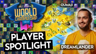 Player SPOTLIGHT - DREAMLANDER (Oumaji) - POLYTOPIA WORLD CHAMPIONSHIP