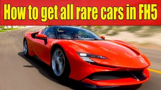 How to get all rare cars in Forza Horizon 5