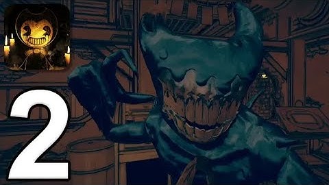 Bendy and the Dark Revival Mobile -Gameplay Walkthrough Part 2 - Chapter 2(iOS, Android)