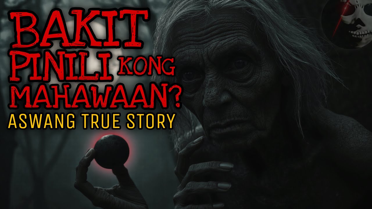 BAKIT PINILI KONG MAHAWAAN | Aswang True Story