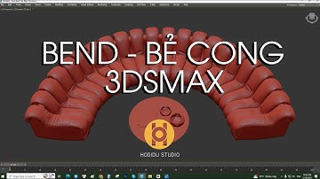 LỆNH BEND - BẺ CONG - 3DSMAX - HODIDU STUDIO