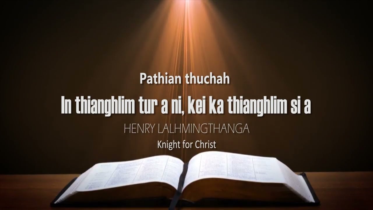 Sermon | Henry Lalhmingthanga, Knight for Christ - In thianghlim tur a ni