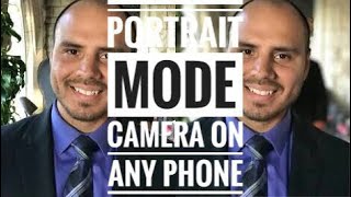 How to get portrait mode camera in any phone!