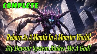 Reborn As A Mantis In A Monster World! My Devour System Makes Me A God!#anime #fantasy #manga