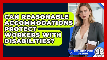 Can Reasonable Accommodations Protect Workers With Disabilities?