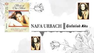 Nafa Urbach - Cintailah AKu