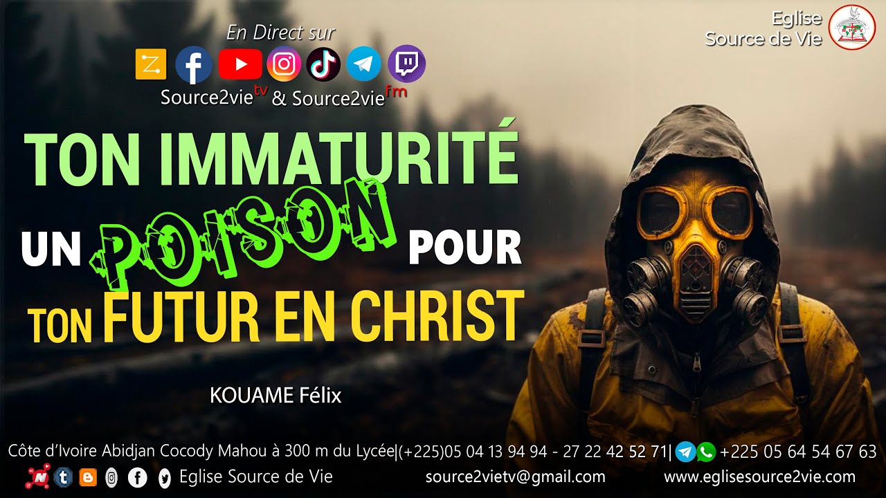 🔴KOUAME Félix | Ton immaturité, un poison pour ton futur en Christ