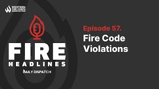 Famous Fire Code Violations | Fire Headlines Podcast Profile