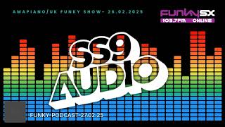 SS9 AUDIO - UK AMAPIANO MIX - 28.02.2025