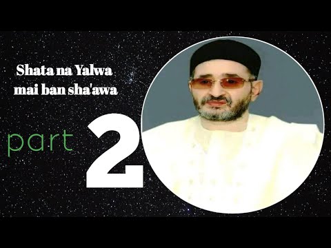 Shata Na Yalwa Mai Ban Sha Awa Fira Da Alhaji Hassan Hadi Part 2