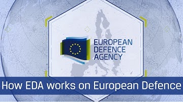 European Defence Agency : How we work on European Defence