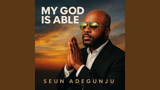 My God is Able