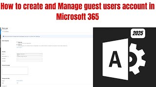 How to create and Manage guest users account in Microsoft 365 | Create guest account in AzureAD