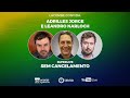 SUPERLIVE - LACOMBE convida: ADRILLES JORGE e LEANDRO NARLOCH com o tema "SEM CANCELAMENTO"