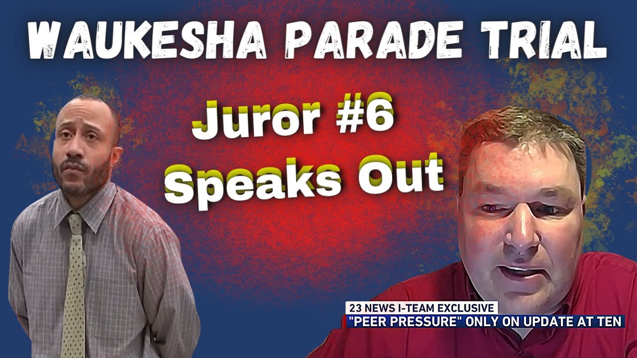 Darrell Brooks Trial Juror 6 Speaks YouTube