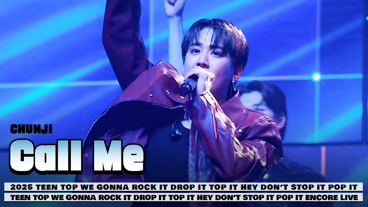 251231 Call Me 틴탑 천지 2025 TEENTOP ENCORE CONCERT