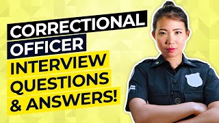 CORRECTIONAL OFFICER Interview Questions & Answers!