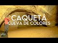 LA CUEVA MÁS FAMOSA de Colombia en Caquetá. CaminanTr3s