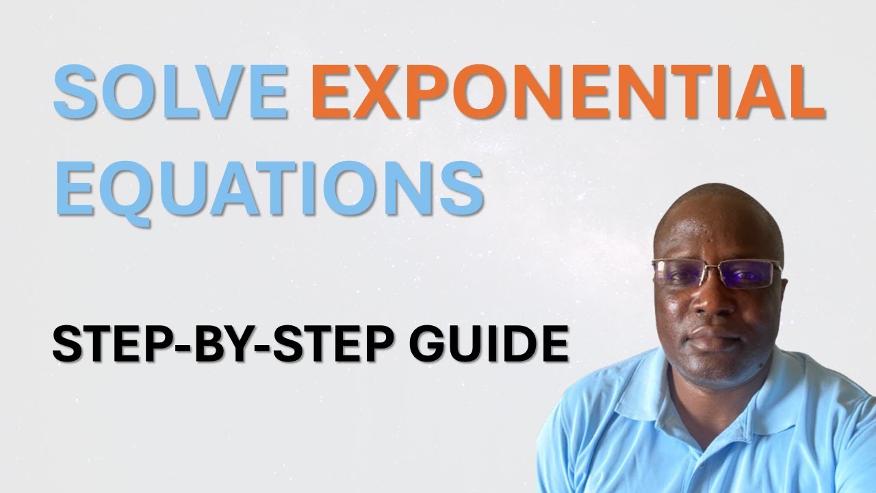 How to Solve EXPONENTIAL EQUATIONS (Step-by-Step Guide for All Types)