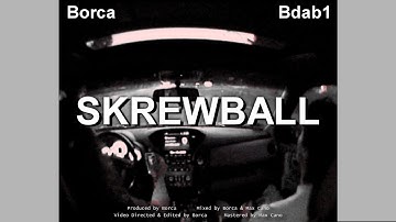 Borca & Bdab1 - SKREWBALL (Official Music Video)