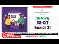 BS-CIT Session 31 Lab Activity Solution | KYP New Course 2026 | 100% Score