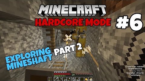 EXPLORING MINESHAFT Part 2/2 [Minecraft hardcore mode] #6