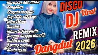 DJ REMIX DANGDUT LAGU LAWAS MENARI DI ATAS LUKA 🔥 FULL ALBUM 2026 VIRAL FULL BASS JEDAG JEDUG 