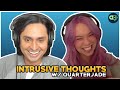 How to Manage Intrusive Thoughts w/ QuarterJade