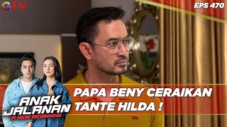 Papa Beny Ceraikan Tante Hilda ! - Anak Jalanan A New Beginning