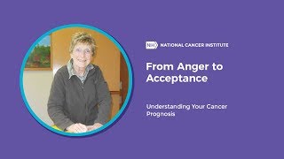 Understanding Prognosis: From Anger to Acceptance