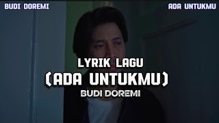 Lirik lagu ada untukmu — Budi Doremi(Lirik Lagu Romantis Official Lyric Video)