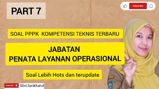 PART 7 ❗️ LATEST PPPK TECHNICAL COMPETENCY QUESTIONS FOR OPERATIONAL SERVICE ADMINISTRATOR POSITIONS