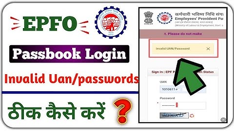 epf passbook invalid username or password problem,invalid username or password epf passbook,