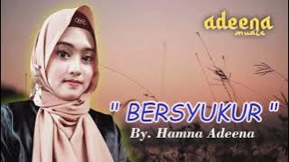 Bersyukur || by Hamna Adeena