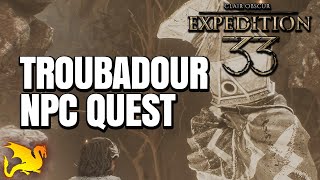 Troubadour NPC Quest Guide - CLAIR OBSCUR EXPEDITION 33