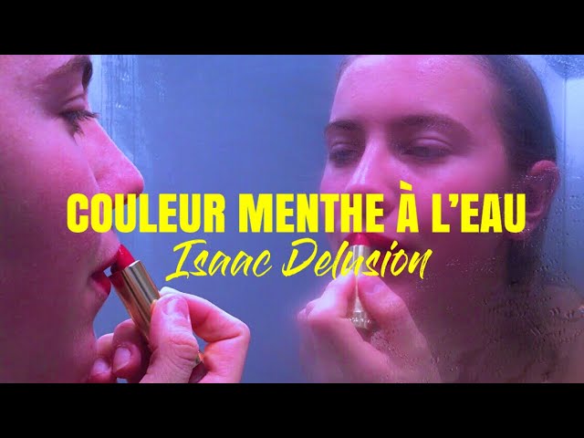 Couleur Menthe A L Eau Isaac Delusion Youtube