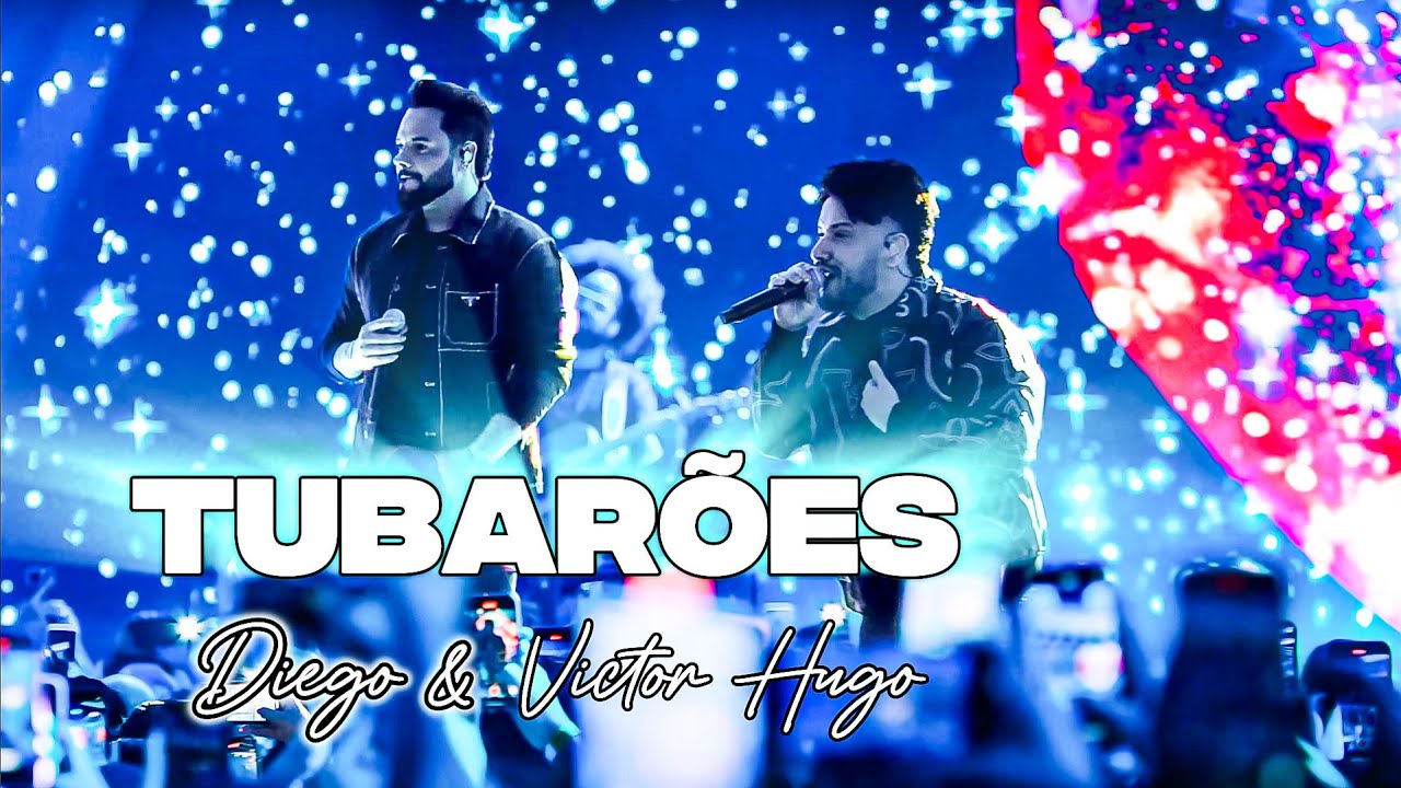 Diego & Victor Hugo - Tubarões (Letra/Lyrics)