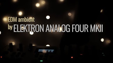 Mutant ambient patch / Elektron Analog Four MK II