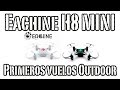 Drone Eachine H8 Mini: primeros vuelos de prueba en exterior