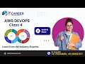 AWS DevOps Class.4 | Best AWS DevOps training institute in Hyderabad | Next IT Career