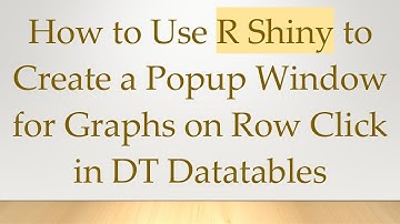 How to Use R Shiny to Create a Popup Window for Graphs on Row Click in DT Datatables