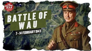 Battle of Wau - Pacific War #64 DOCUMENTARY