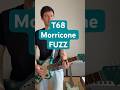 T68 Morricone fuzz demo