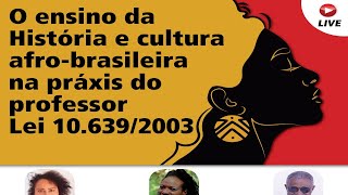 Lei 10.639: como anda o ensino de história afro-brasileira?