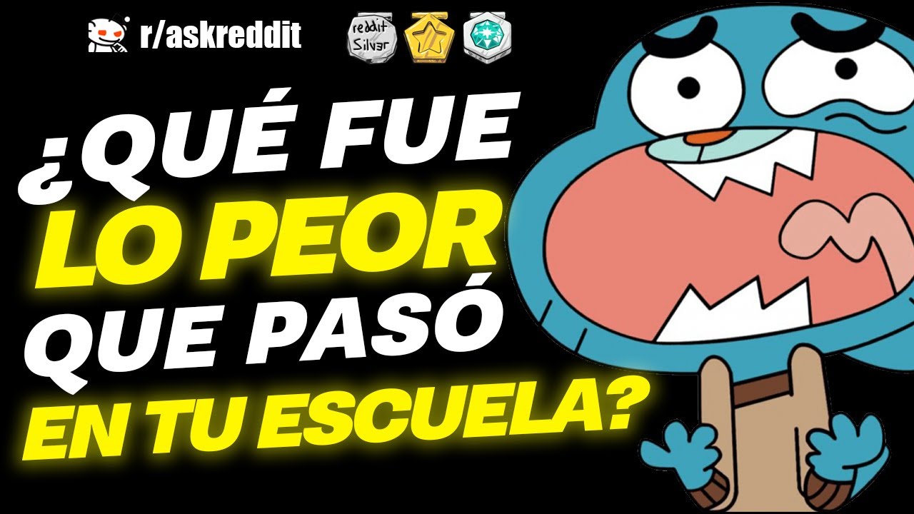 ¿Qué fue lo PEOR que pasó en tu ESCUELA? - Preguntas de Reddit.