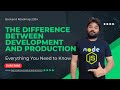 Node.js: The Difference Between Development and Production [Hindi]