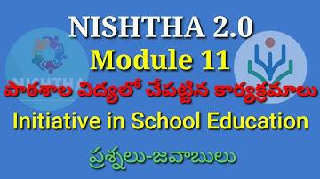Nishtha 2.0 Module 11 Question and answers, Initiative in School Education