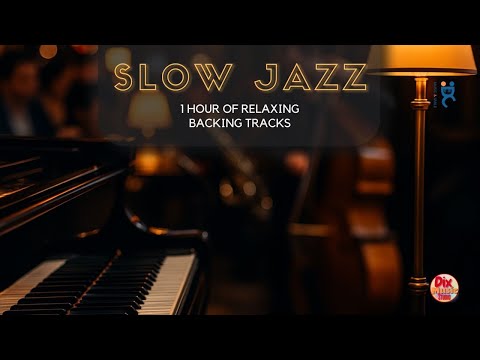🎧 Slow Jazz – 1 Hour of Relaxing Backing Tracks