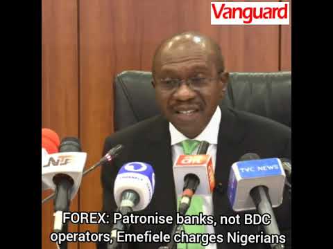 FOREX: Patronise banks, not BDC operators, Emefiele charges Nigerians