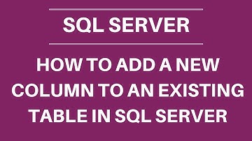 How to create/add a new column to a table in SQL server